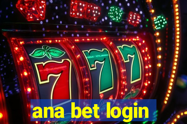 ana bet login